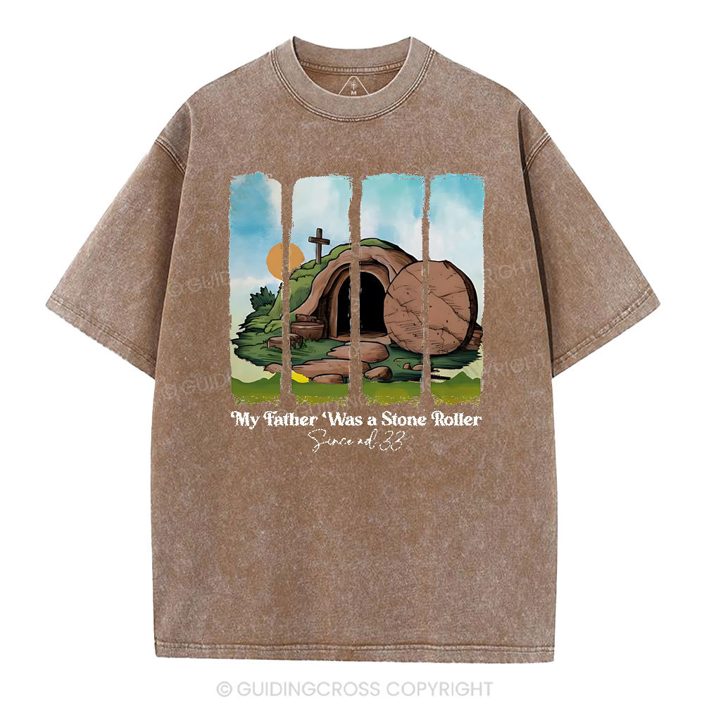 My Father Was A Stone Roller  Christian Washed T-Shirt