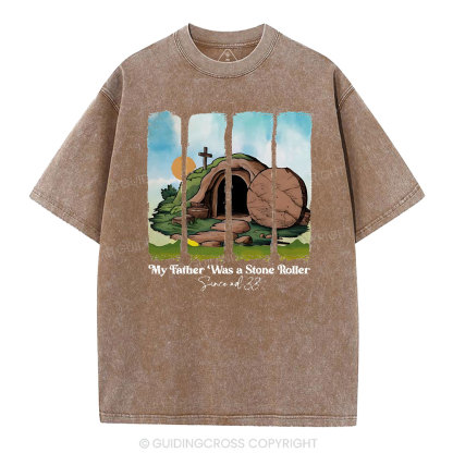 My Father Was A Stone Roller  Christian Washed T-Shirt