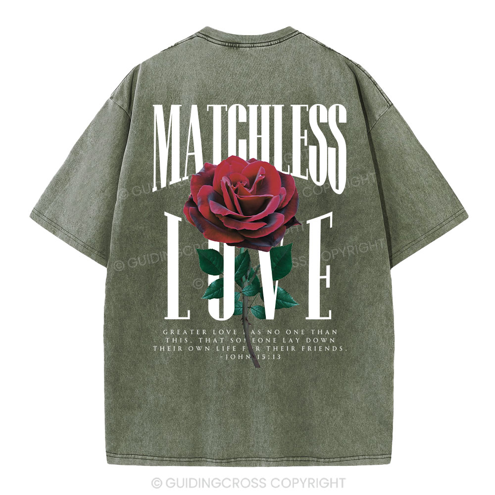 Matchless Love Christian Washed T-Shirt
