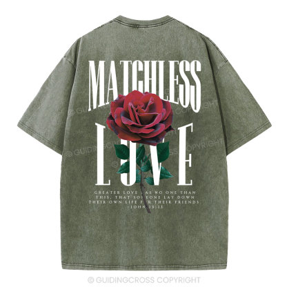 Matchless Love Christian Washed T-Shirt
