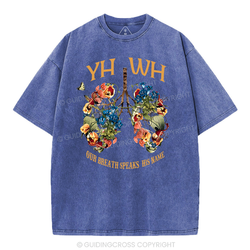 YHWH Our Breath Speaks His Name Chrsitian Washed T-Shirt