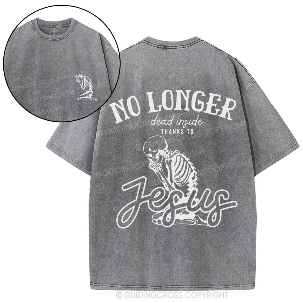 No Longer Dead Inside Thank To Jesus Christian Washed T-Shirt