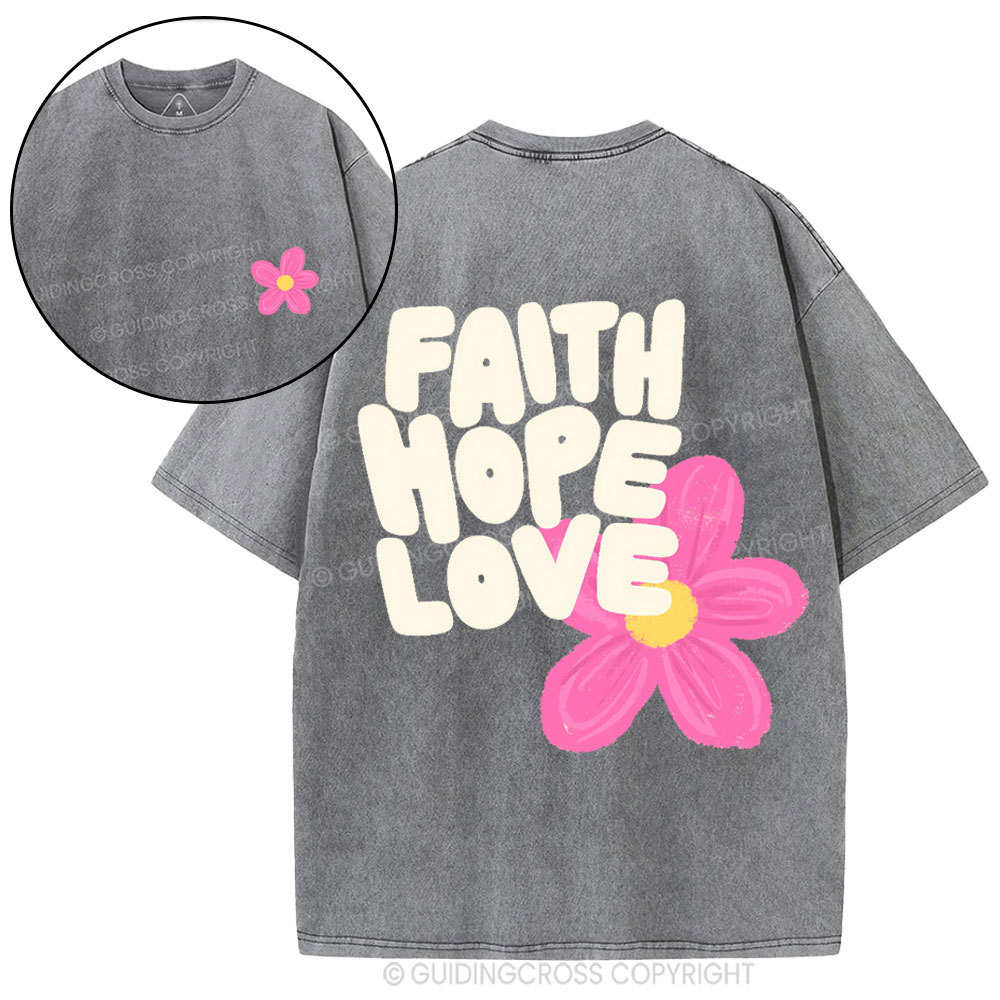 Faith Hope Love Christian Washed T-Shirt