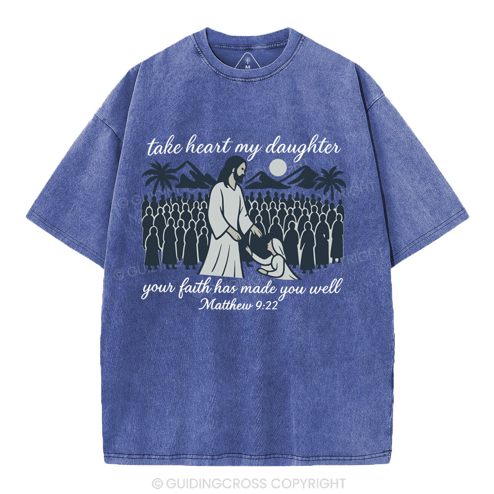 Take Heart My Daughter Christian Washed T-Shirt