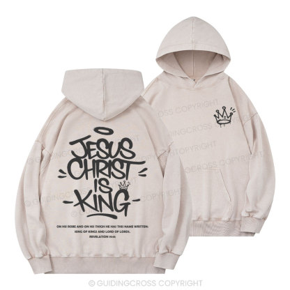 Jesus Christ Is King Christian Washed Hoodie 