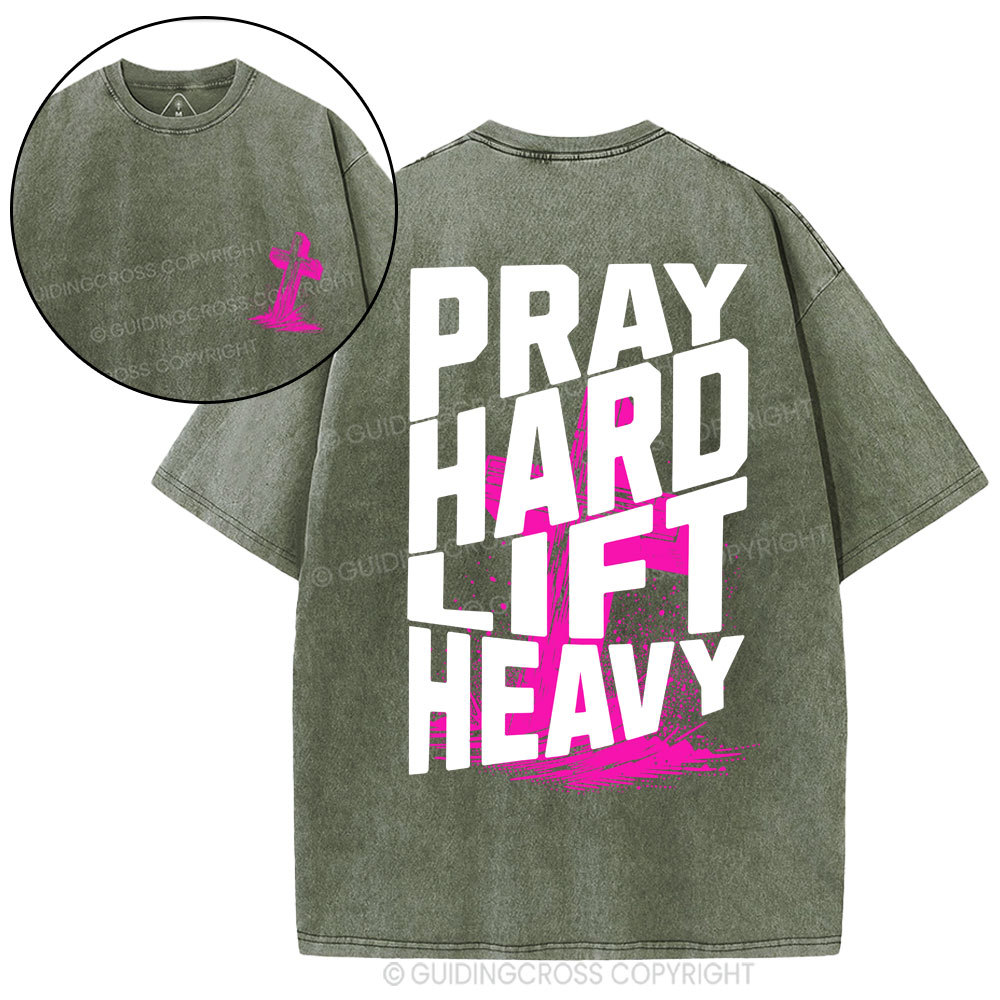 Pray Hard Lift Heavy Christian Washed T-Shirt