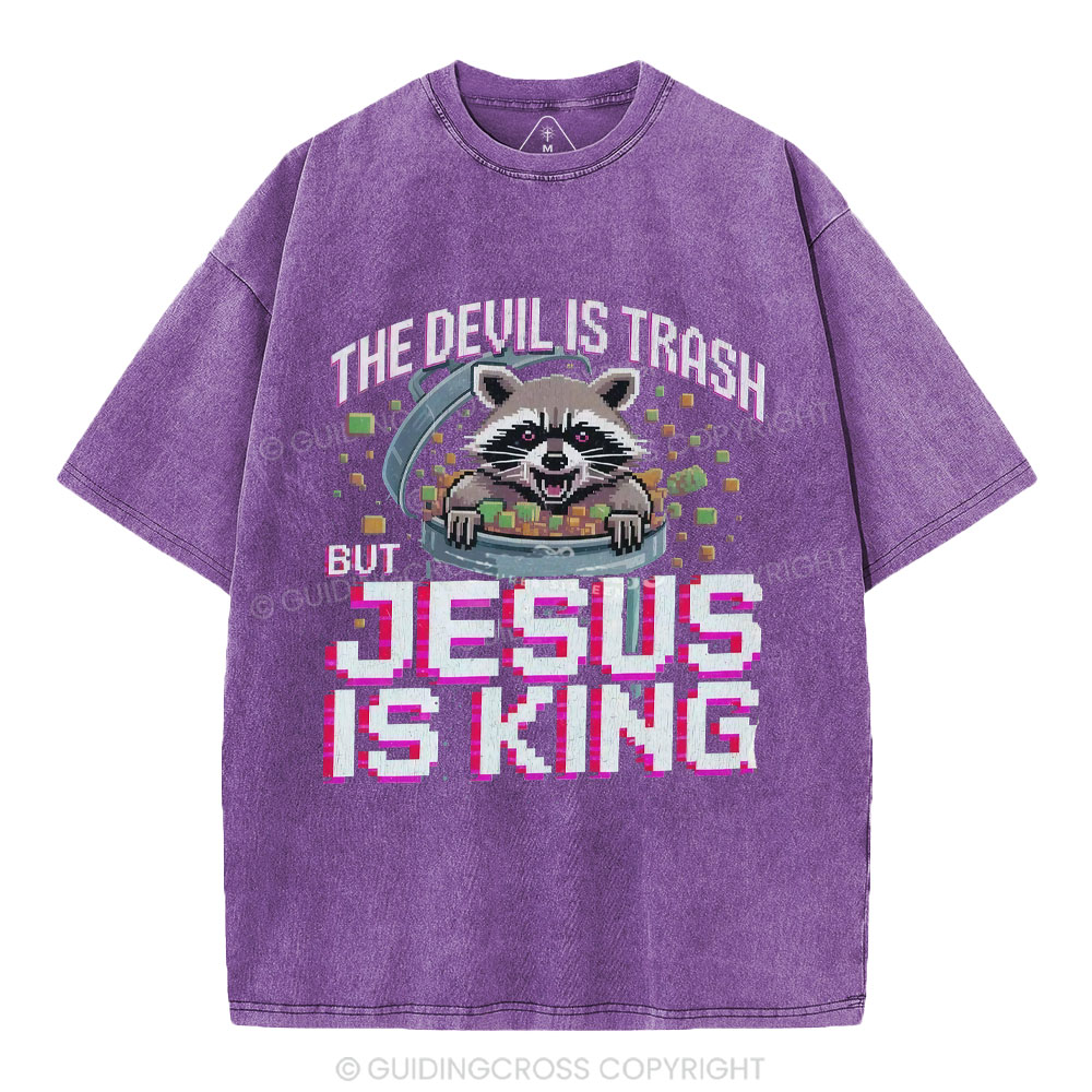 The Devil Is Trash But Jesus Is King Christian Washed T-Shirt