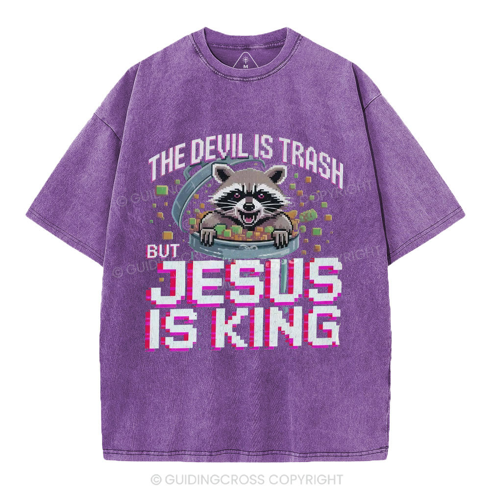 The Devil Is Trash But Jesus Is King Christian Washed T-Shirt