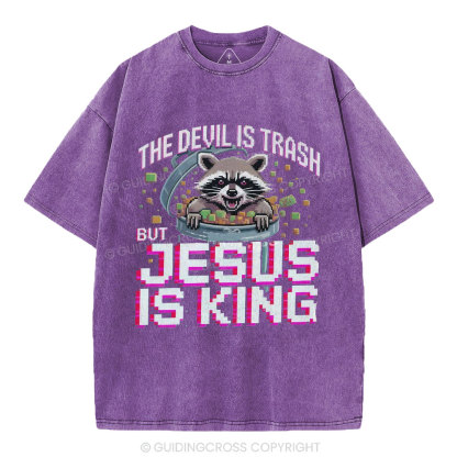 The Devil Is Trash But Jesus Is King Christian Washed T-Shirt