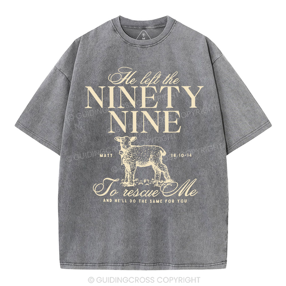 He Left The 99 To Rescues Me Christian Washed T-Shirt