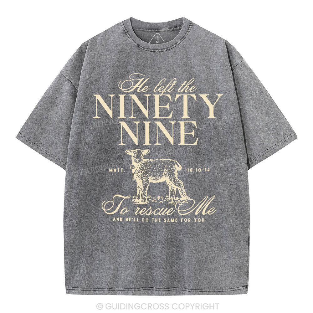 He Left The 99 To Rescues Me Christian Washed T-Shirt