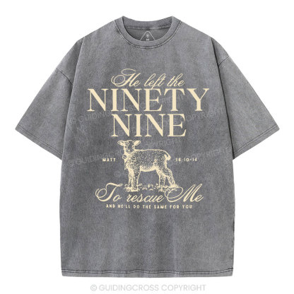 He Left The 99 To Rescues Me Christian Washed T-Shirt