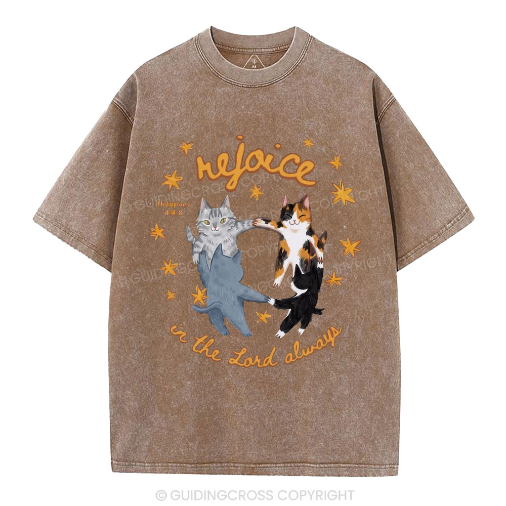 Rejoice In The Lord Always Christian Washed T-Shirt