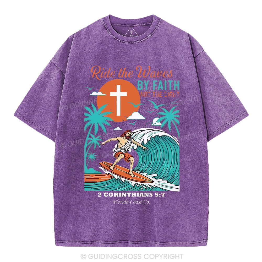 Ride The Waves By Faith Chrsitian Washed T-Shirt