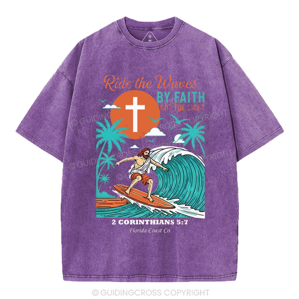 Ride The Waves By Faith Chrsitian Washed T-Shirt