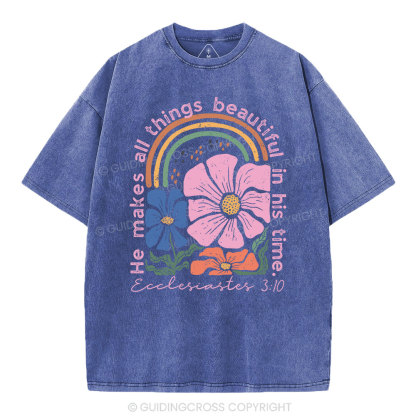 He Makes All Things Beautiful In His Time Christian Washed T-Shirt