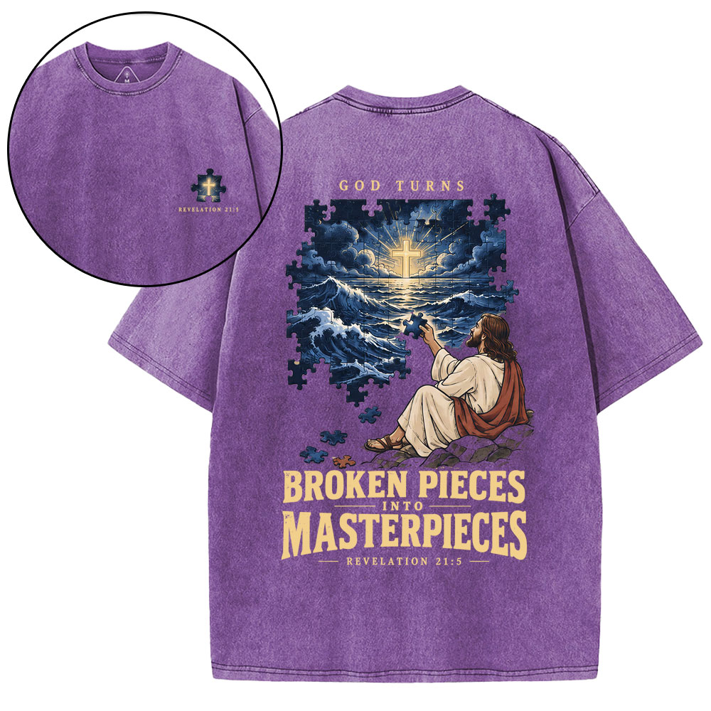 God Turns Broken Pieces Into Masterpieces Christian Washed T-Shirt