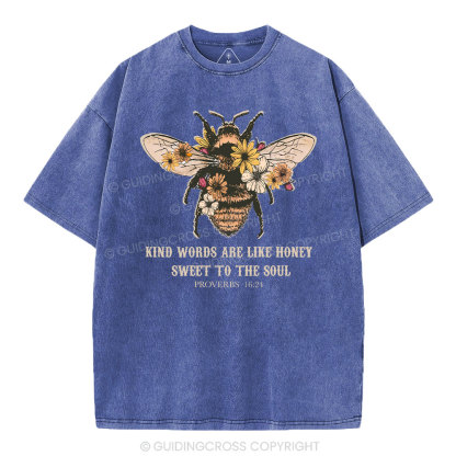 Kind Words Are Like Honey Bee Christian Washed T-Shirt