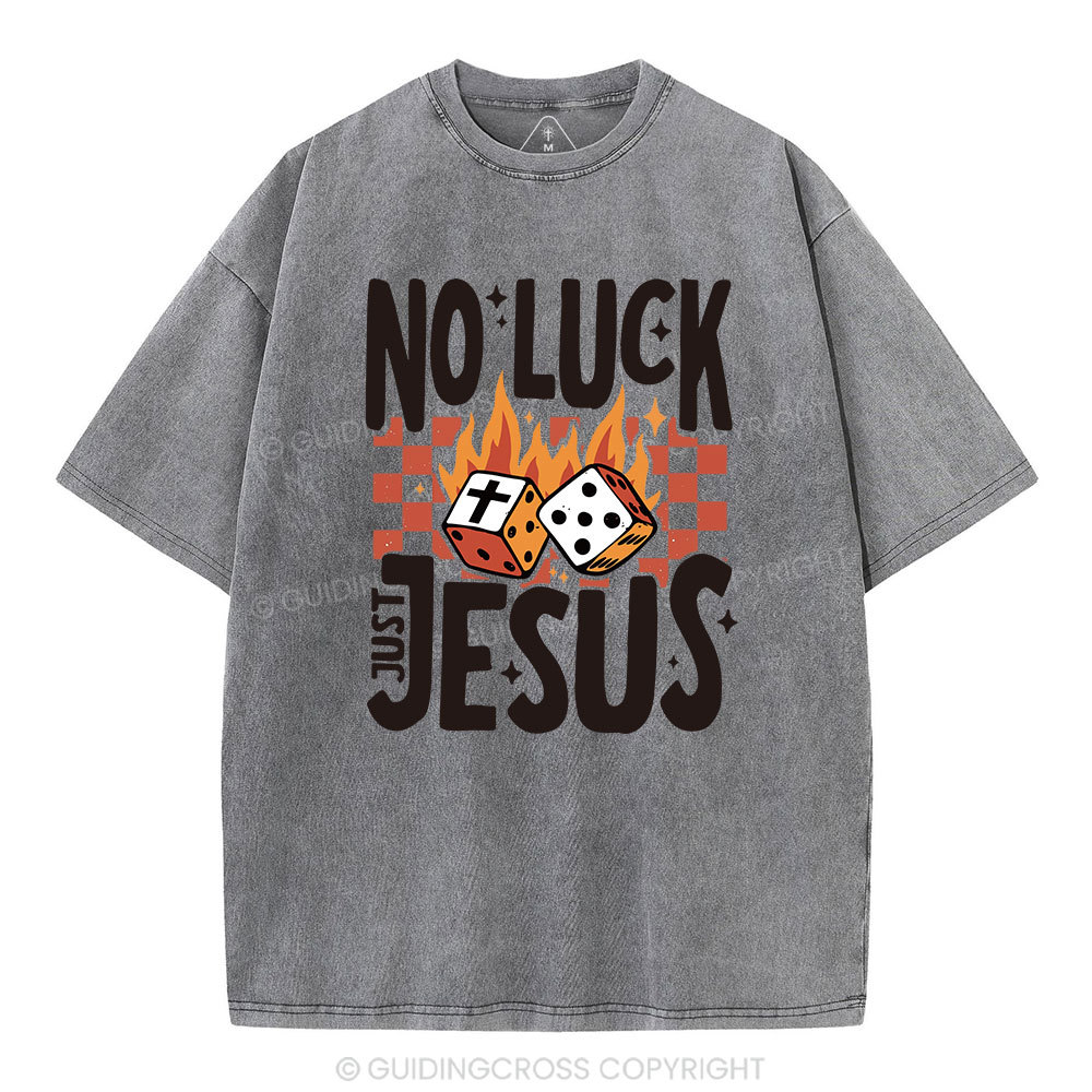 No Luck Just Jesus Christian T-Shirt