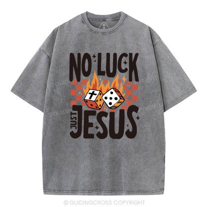 No Luck Just Jesus Christian T-Shirt