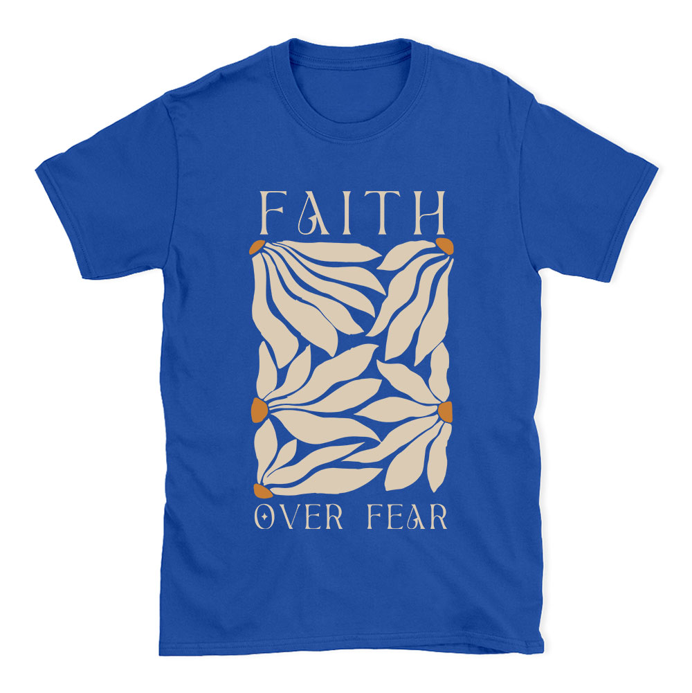 Faith Over Fear Christian T-Shirt
