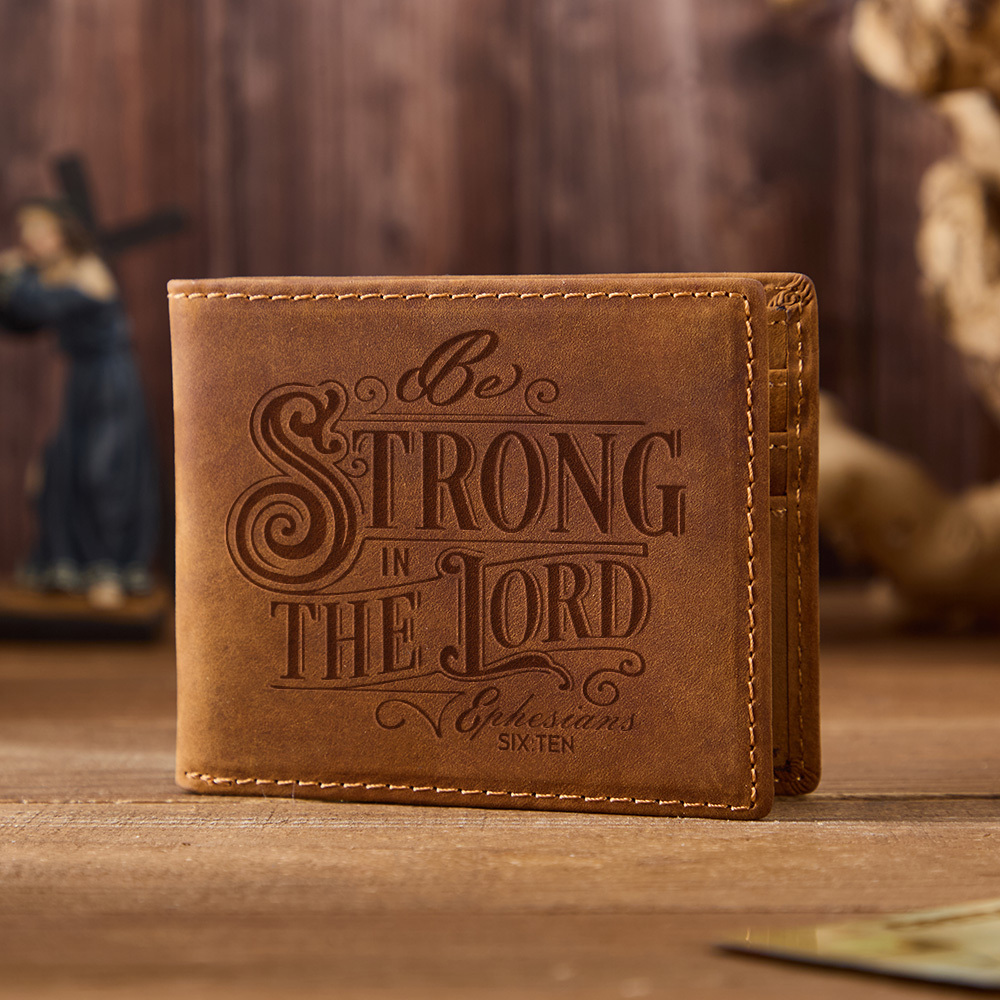 Be Strong In The Lord Leather Wallet