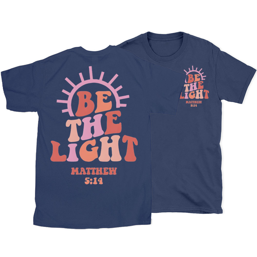 Be The Light Christian T-Shirt