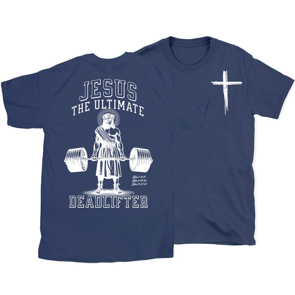 Jesus The Ulimate Deadlifter Chrsitian T-Shirt
