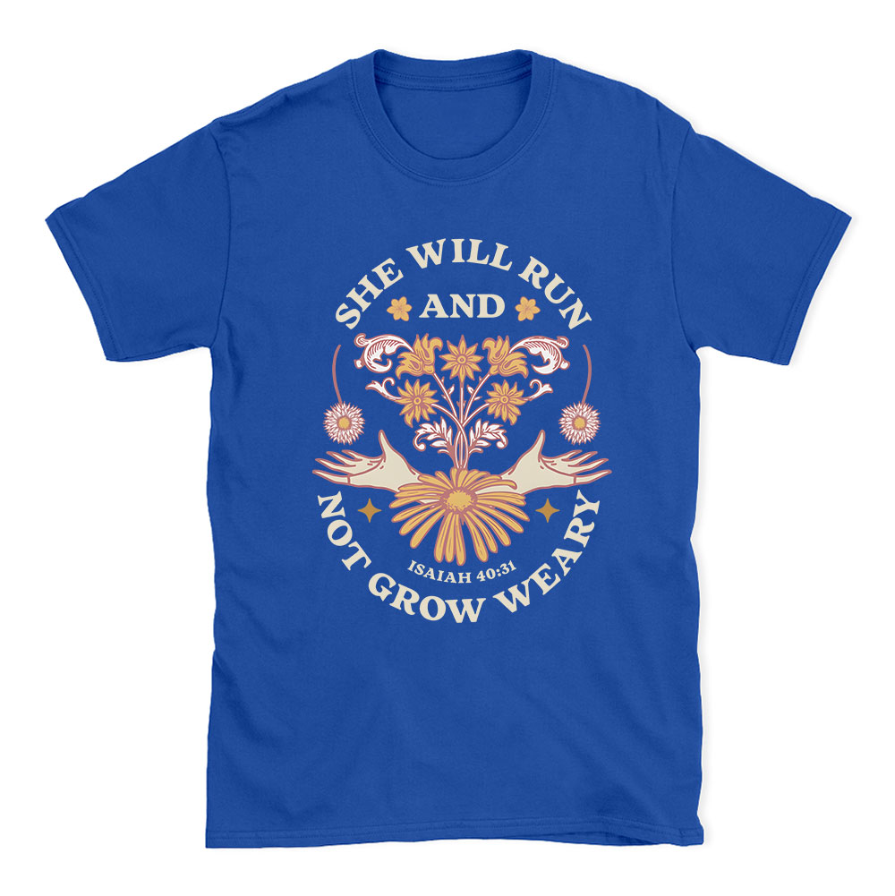 She Will Run And Not Grow Weary Christian T-Shirt