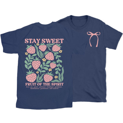 Stay Sweet Fruit Of The Spirit Christian T-Shirt