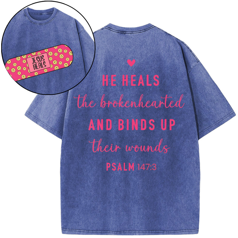 He Heals The Broken Heart Christian Washed T-Shirt