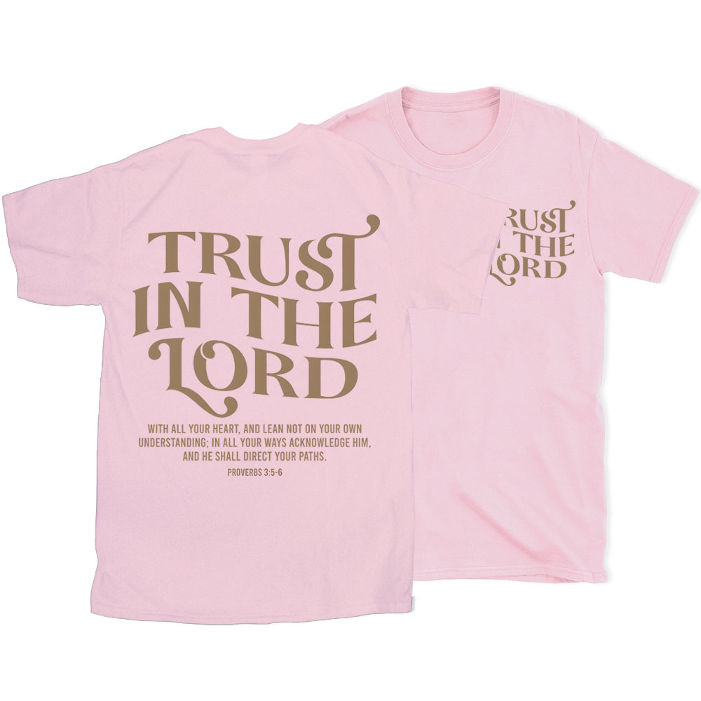 Trust In The Lord Christian T-Shirt