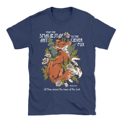 From The Smallest And To The Clever Fox Christian T-Shirt