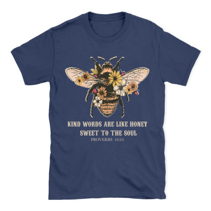 Kind Words Are Like Honey Bee Christian T-Shirt