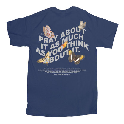 Pray About It As Much As You Think About It Christian T-Shirt