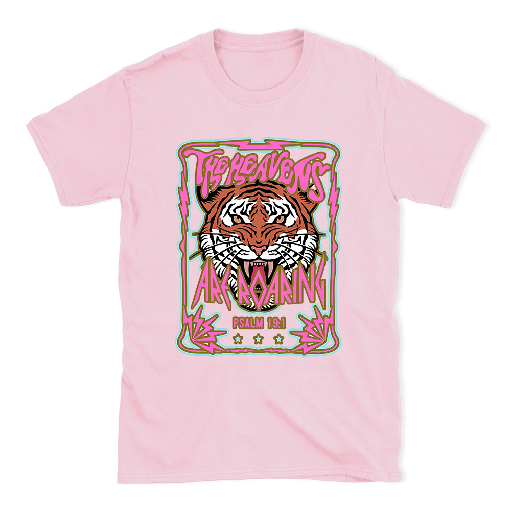 The Heavens Are Roaring Christian T-Shirt