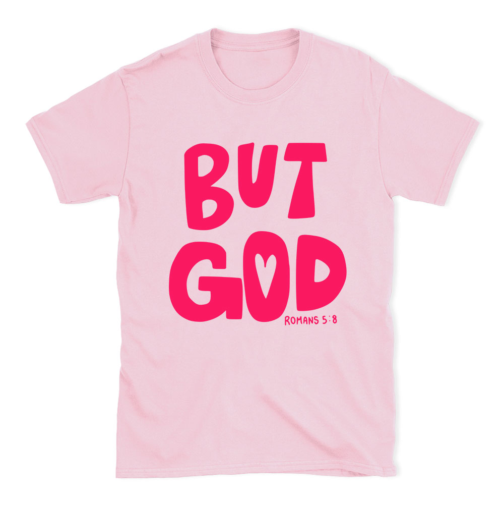 But God Chrsitian T-Shirt