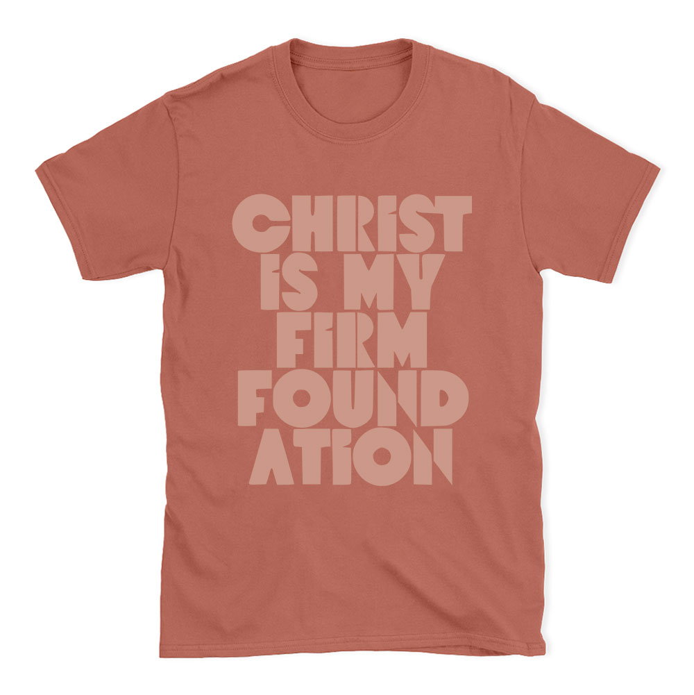 Christ Is My Frist Foundation Christian T-Shirt