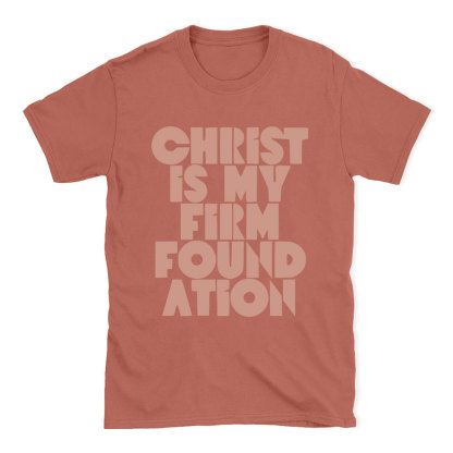 Christ Is My Frist Foundation Christian T-Shirt