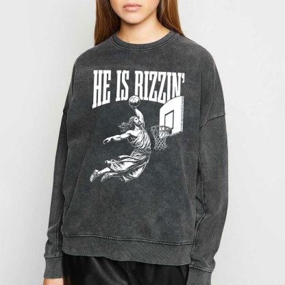 He Is Rizzin Christian Washed Sweatshirt