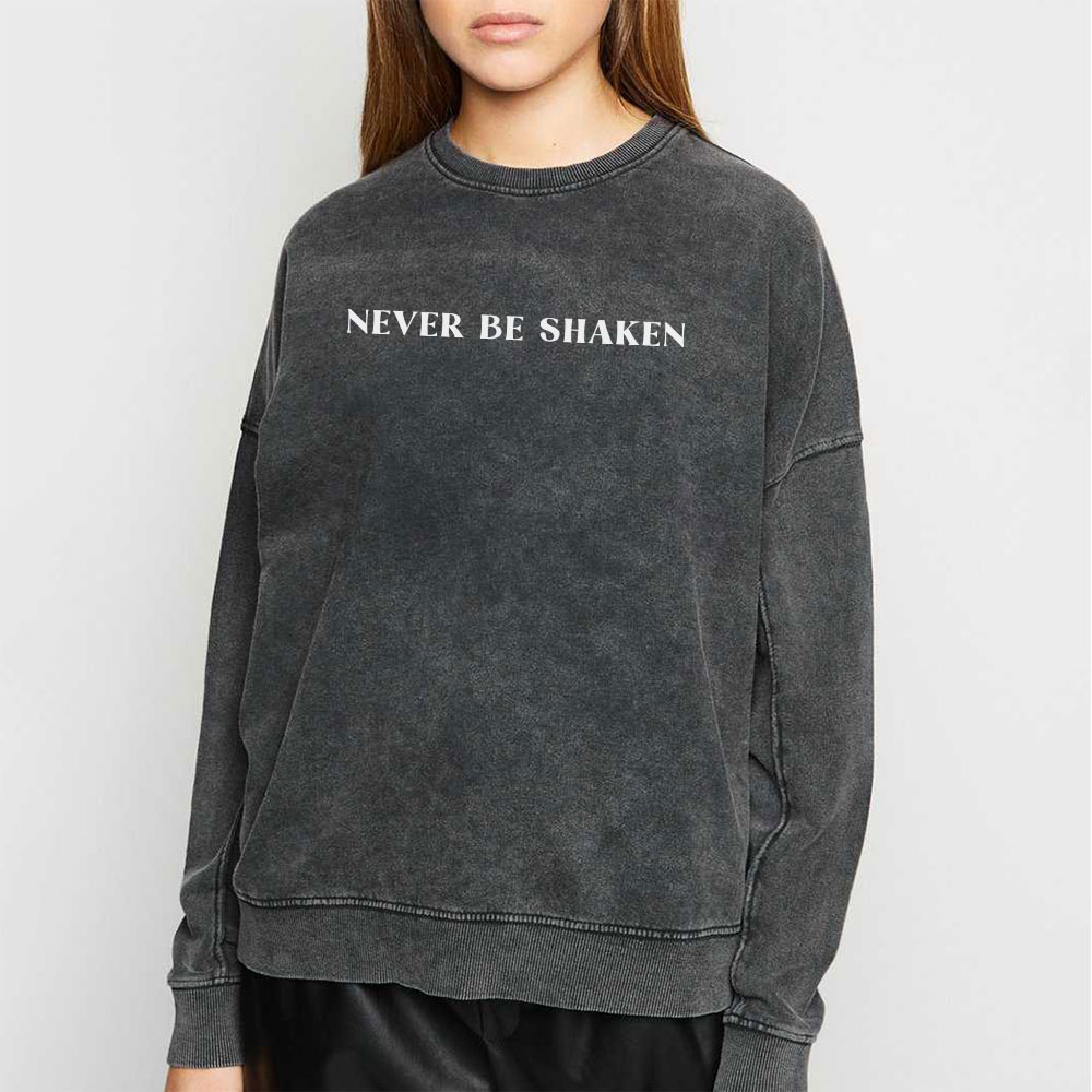 Never Be Shaken Christian Washed Sweatshirt