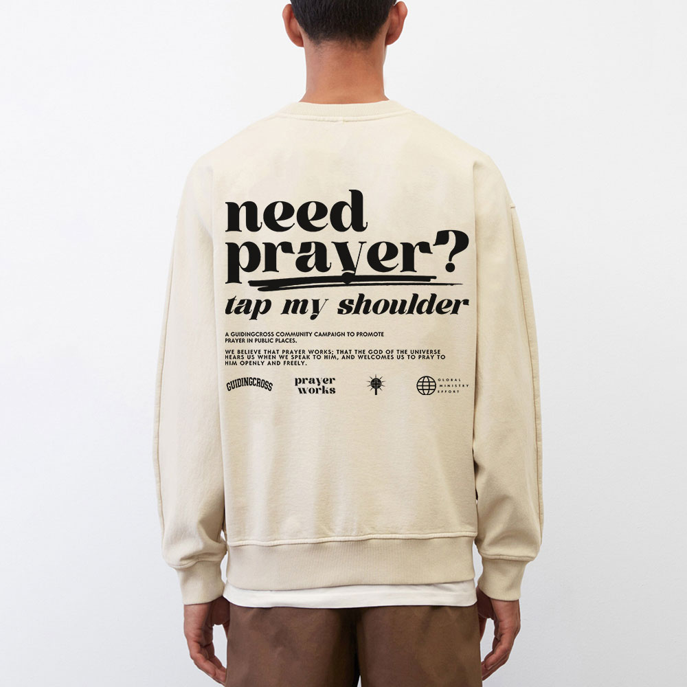 Need Prayer Tap My Shoulder Christian Washed Sweatshirt
