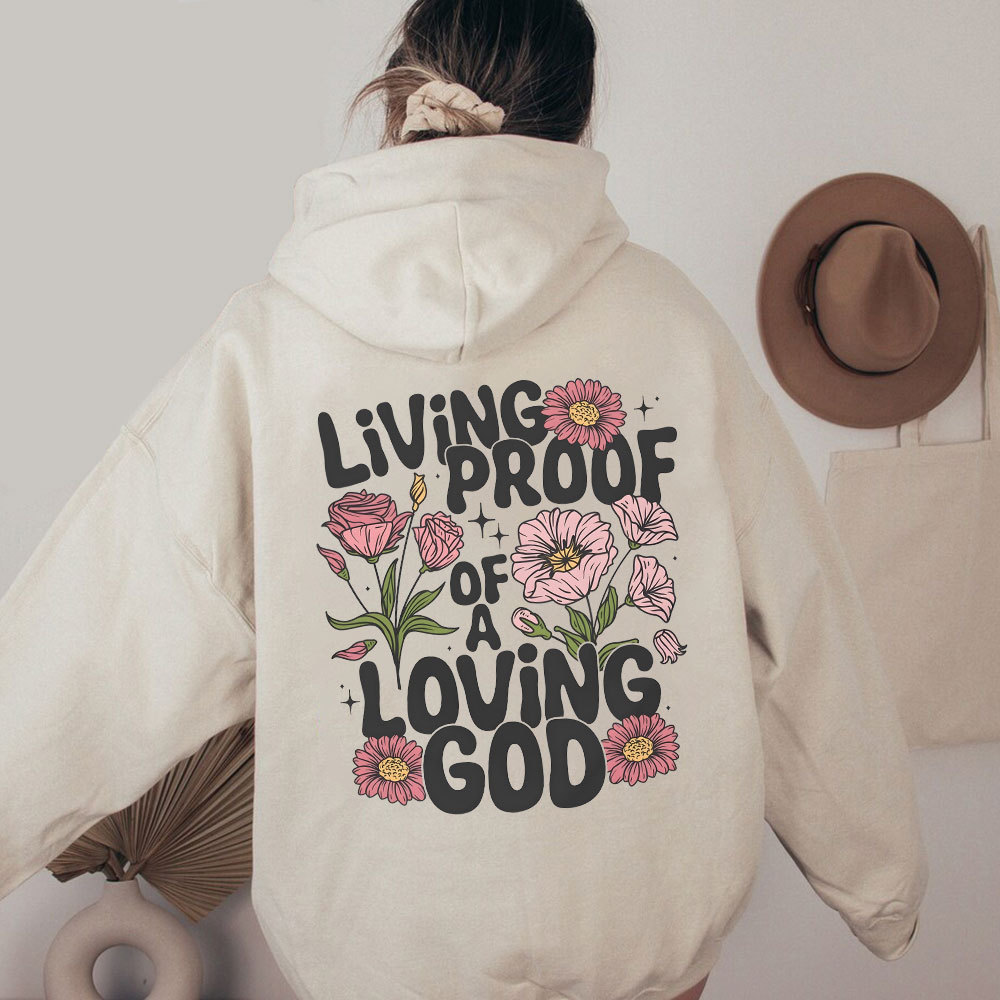 Living Proof Of A Loving God Christian Washed Hoodie 