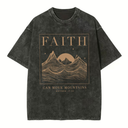 Faith Can Move Mountain Christian Washed T-Shirt