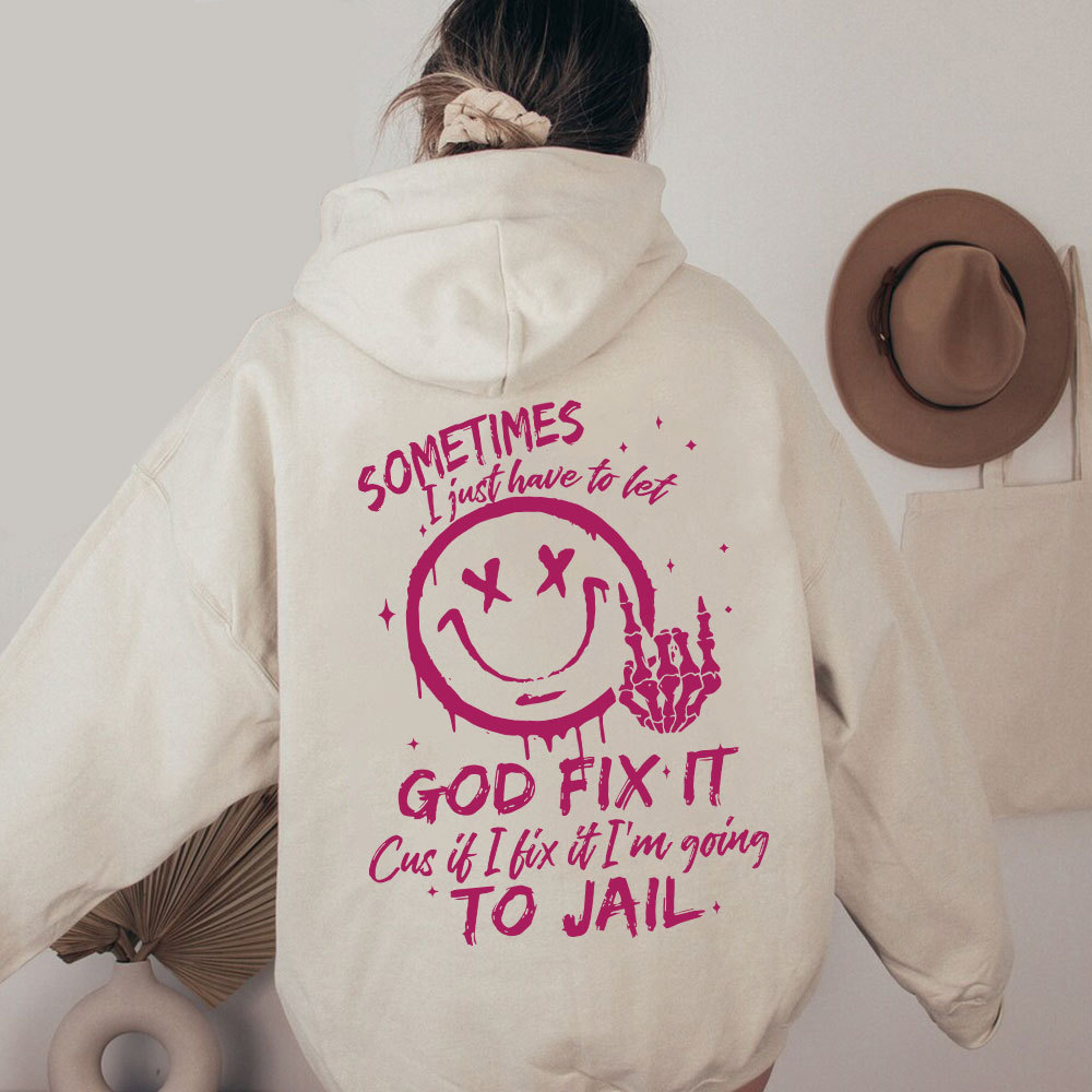 Sometimes I Just Have To Let Christian Washed Hoodie