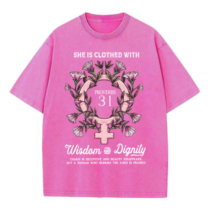 She Is Clothed With Wisdom And Dignity Christian Washed T-Shirt