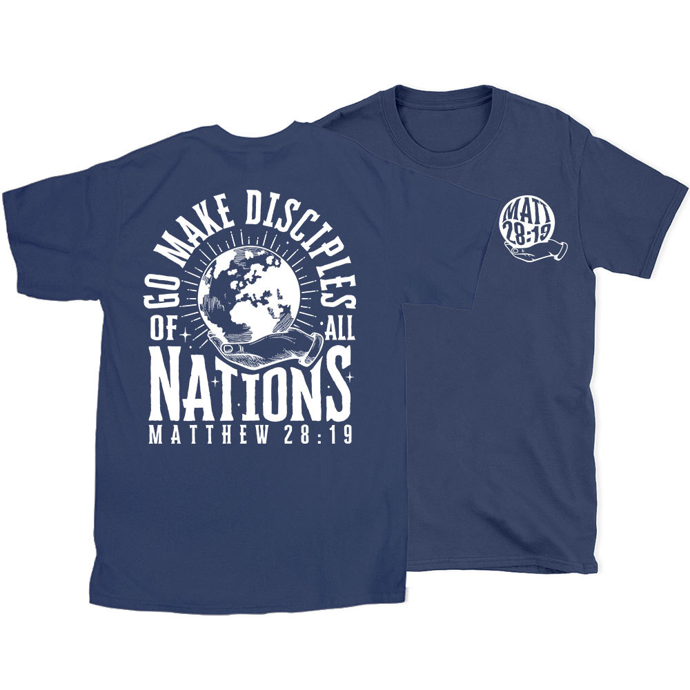 Go Make Disciple Of All Nations Christian T-Shirt