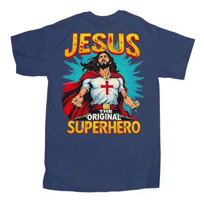 Jesus The Original Superhero Christian T-Shirt