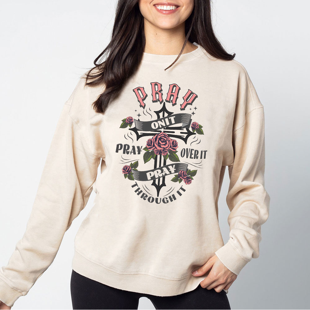 Pray On It Christian Washed Sweatshirt