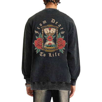 From Death To Life Christian Washed Sweatshirt